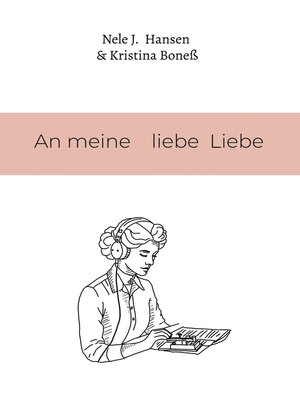 cover image of An meine liebe Liebe